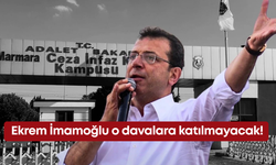 Ekrem İmamoğlu o davalara katılmayacak!