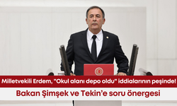 CHP'li Mustafa Erdem, okul alanının AKP tarafından depo olarak kullanılmasını iki bakana sordu