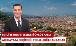 Ferdi Zeyrek'in eserleri öksüz kaldı! Adı hayata geçirdiği projeleri ile anılacak