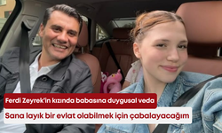 Ferdi Zeyrek’in kızında babasına duygusal veda: “Sana layık bir evlat olabilmek için çabalayacağım”