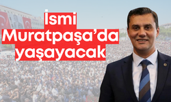 Ferdi Zeyrek'in adı Muratpaşa'da yaşayacak