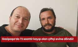 Gazipaşa'da 72 saattir kayıp olan çiftçi evine döndü!