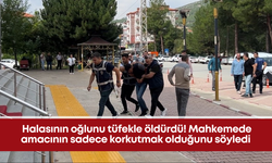 Halasının oğlunu tüfekle öldürdü! Mahkemede amacının sadece korkutmak olduğunu söyledi