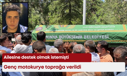 Ailesine destek olmak istemişti: Genç motokurye toprağa verildi