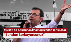 Avukatı da tutuklanan İmamoğlu’ndan sert mesaj: "Benden korkuyorsunuz"