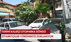 Tarihi Kaleiçi otoparka döndü! Ziyaretçiler yürümekte zorlanıyor