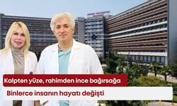 Kalpten yüze, rahimden ince bağırsağa: Binlerce insanın hayatı değişti