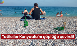 Tatilciler Konyaaltı'nı çöplüğe çevirdi