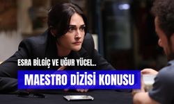 Maestro Dizisi Konusu: Esra Bilgiç’in Yeni Dizisinin Oyuncuları Kimler?