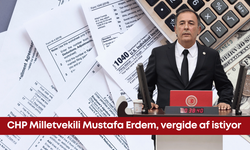 CHP Milletvekili Mustafa Erdem, vergide af istiyor