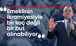 Özgür Özel: "Emeklinin ikramiyesiyle bir koç değil, bir but alınabiliyor"