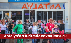 Antalya’da turizmde savaş korkusu!