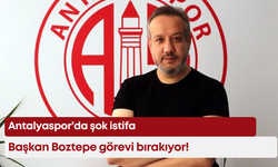 Antalyaspor’da şok istifa: Başkan Boztepe görevi bırakıyor!