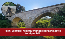 Tarihi Soğucak Köprüsü'nü ocak başına çevirdiler!