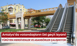 Antalya’da vatandaşların üst geçit isyanı! Yürüyen merdivenler ve asansörler çalışmıyor