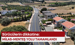 Sürücülerin dikkatine: Milas-Menteş yolu tamamlandı
