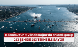 15 Temmuz'un 9. yılında Boğaz'da anlamlı geçiş: 253 şehide 253 tekne ile saygı!