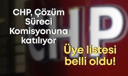 CHP, Çözüm Süreci Komisyonuna katılıyor: Üye listesi belli oldu!