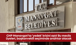 CHP Manavgat’ta ‘yedek’ krizini aştı! Bu meclis üyeleri, başkanvekili seçiminde anahtar olacak