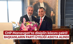 CHP Manavgat'ta disiplin kılıcını çekti! Başkanların parti üyeliği askıya alındı