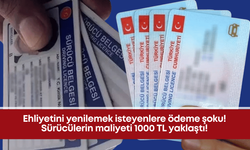 Ehliyetini yenilemek isteyenlere ödeme şoku! Sürücülerin maliyeti 1000 TL yaklaştı!