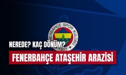 Fenerbahçe Ataşehir Arazisi Nerede? Kaç Dönüm?