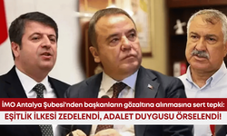 İMO Antalya Şubesi'nden başkanların gözaltına alınmasına sert tepki: Eşitlik ilkesi zedelendi, adalet duygusu örselendi!