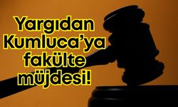 Yargıdan Kumluca Sağlık Bilimleri Fakültesi için flaş karar!