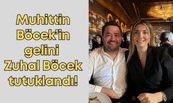 Muhittin Böcek'ten sonra gelini de tutuklandı! 4 gündür gözaltındaydı