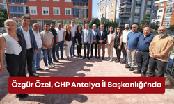 Özgür Özel, CHP Antalya İl Başkanlığı'nda