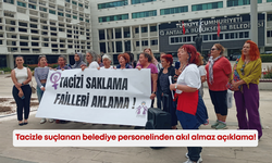 Tacizle suçlanan belediye personelinden akıl almaz açıklama!