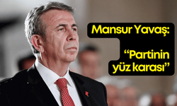 Mansur Yavaş’tan Manavgat açıklaması: Partinin yüz karasıdır, arkasında duramayız