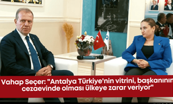 Vahap Seçer: "Antalya Türkiye'nin vitrini, başkanının cezaevinde olması ülkeye zarar veriyor"