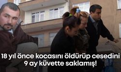 18 yıl önce kocasını öldürüp cesedini 9 ay küvette saklamış!