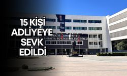 Antalya Büyükşehir soruşturmasında gözaltına alınan 15 kişi adliyede