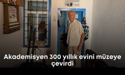 Akademisyen 300 yıllık evini müzeye çevirdi