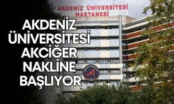 Akdeniz Üniversitesi akciğer nakline başlıyor