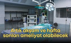 Sağlık Bakanlığı duyurdu: Artık akşam ve hafta sonları ameliyat olabilecek