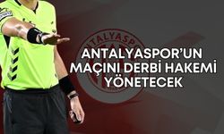 Antalyaspor’un maçını derbi hakemi yönetecek