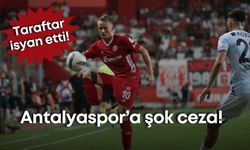 Antalyaspor’a şok ceza! Taraftar isyan etti!