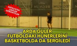 Arda Güler, futboldaki hünerlerini basketbolda da sergiledi! İşte, Antalya’da çekilen görüntüler…