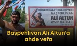Başpehlivan Ali Altun’a ahde vefa