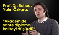 Prof. Dr. Behçet Yalın Özkara: "Akademide torpil ve sahte diploma kaliteyi düşürdü"