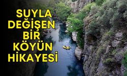 Antalya’da suyla değişen bir köyün hikayesi: Beşkonak