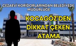 Cezaevi koridorlarından belediyede müdürlüğe! Kocagöz’den dikkat çeken atama