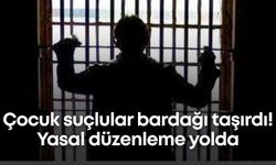 Çocuk suçlular bardağı taşırdı! Yasal düzenleme yolda