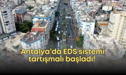 Antalya’da EDS sistemi tartışmalı başladı! İşte sürücülerin cevap beklediği sorular