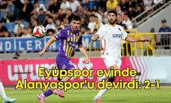Eyüpspor evinde Alanyaspor'u devirdi: 2-1