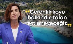 CHP’li Coşar: “Gerenlik koyu halkındır, talan ettirmeyeceğiz”