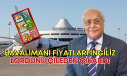 Antalya Havalimanı fiyatları İngiliz Lordunu çileden çıkardı